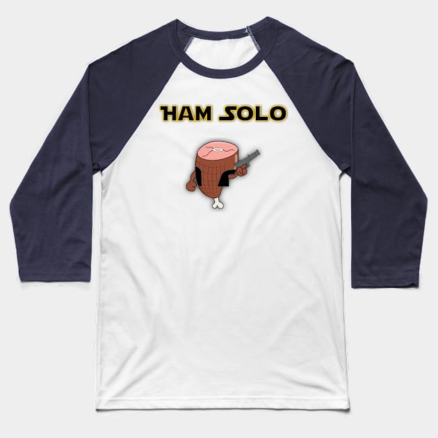 Ham solo Baseball T-Shirt by CharlieDF